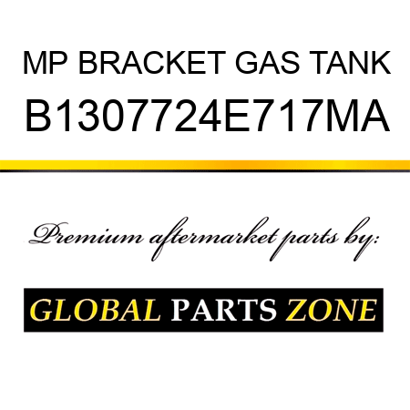 MP BRACKET GAS TANK B1307724E717MA