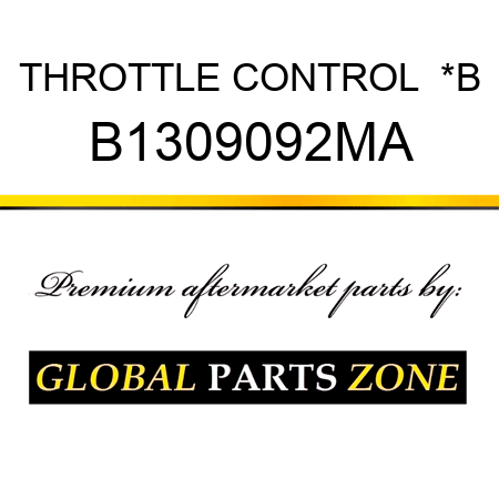 THROTTLE CONTROL  *B B1309092MA