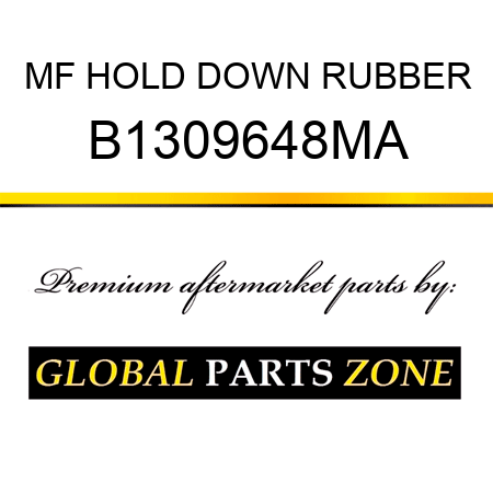 MF HOLD DOWN RUBBER B1309648MA