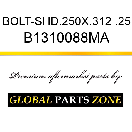 BOLT-SHD.250X.312 .25 B1310088MA