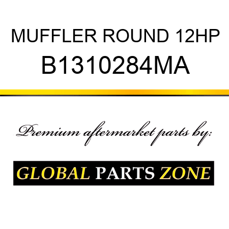 MUFFLER ROUND 12HP B1310284MA