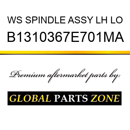 WS SPINDLE ASSY LH LO B1310367E701MA