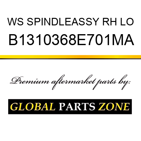 WS SPINDLEASSY RH LO B1310368E701MA