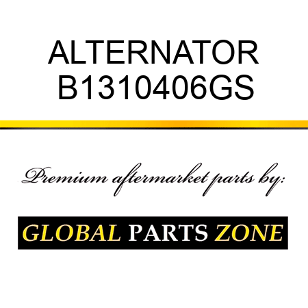 ALTERNATOR B1310406GS