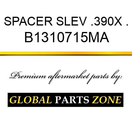 SPACER SLEV .390X . B1310715MA