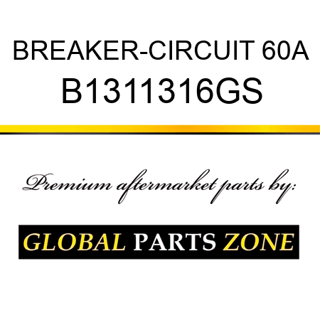 BREAKER-CIRCUIT 60A B1311316GS