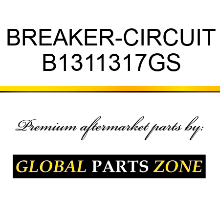 BREAKER-CIRCUIT B1311317GS