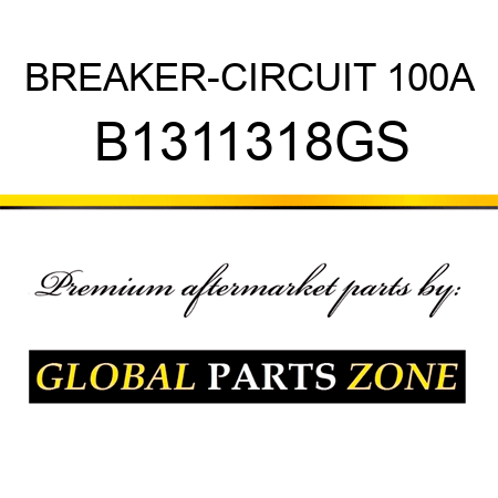 BREAKER-CIRCUIT 100A B1311318GS