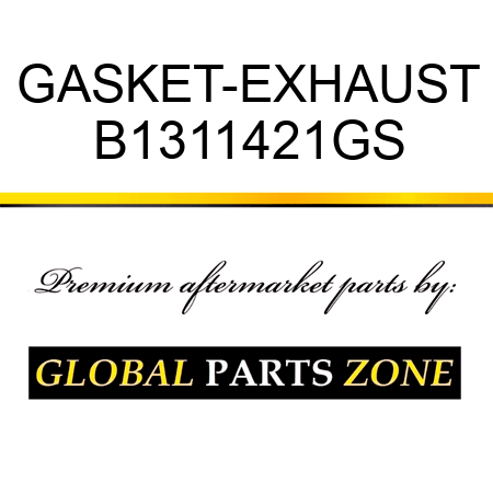 GASKET-EXHAUST B1311421GS