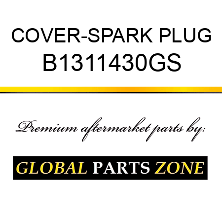 COVER-SPARK PLUG B1311430GS