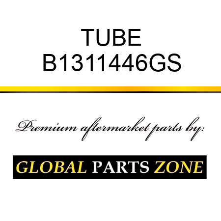 TUBE B1311446GS