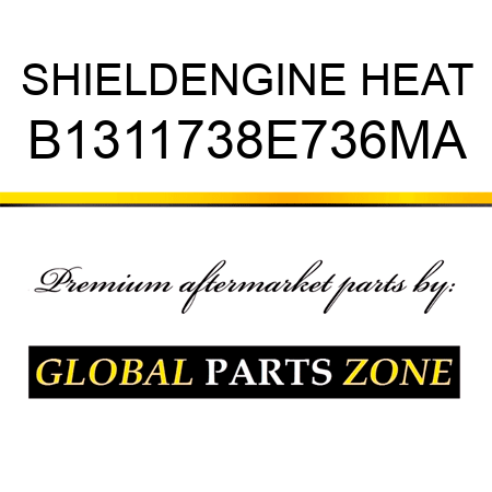 SHIELDENGINE HEAT B1311738E736MA