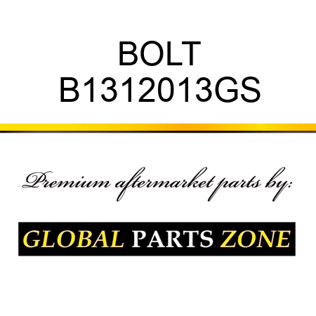 BOLT B1312013GS