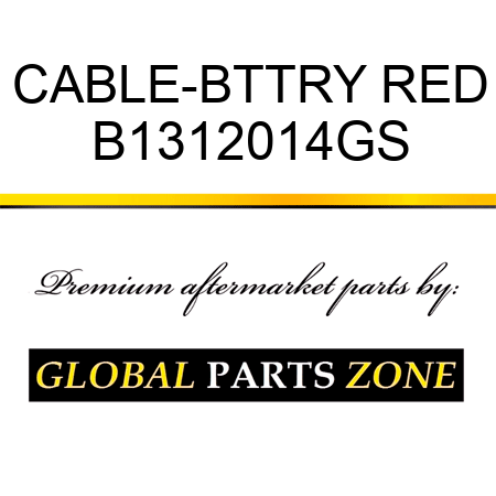 CABLE-BTTRY RED B1312014GS