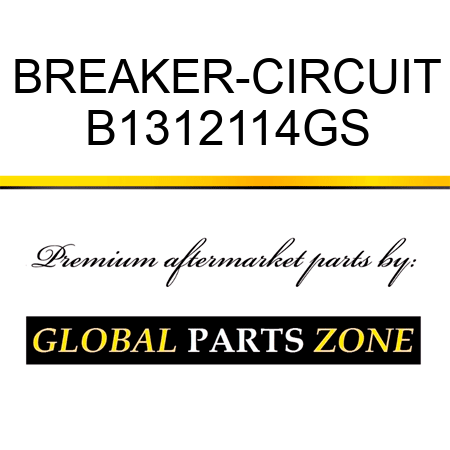 BREAKER-CIRCUIT B1312114GS