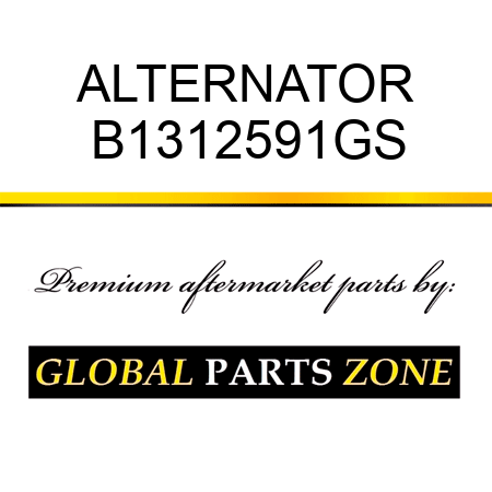 ALTERNATOR B1312591GS