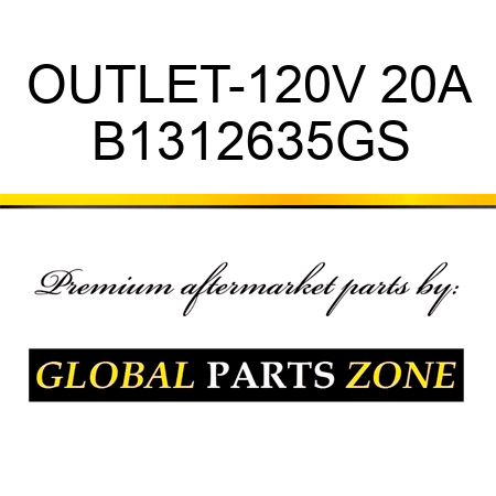 OUTLET-120V 20A B1312635GS