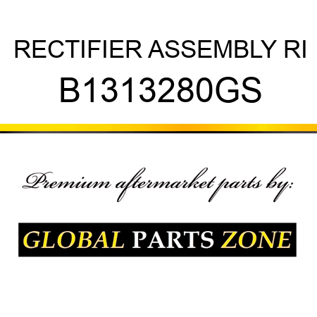 RECTIFIER ASSEMBLY RI B1313280GS