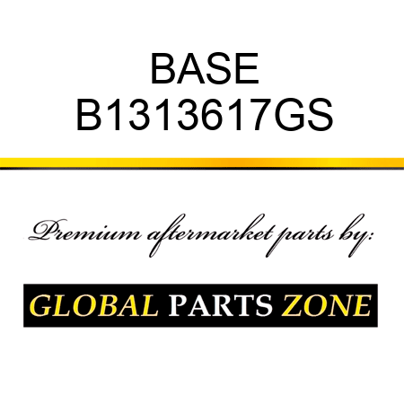 BASE B1313617GS