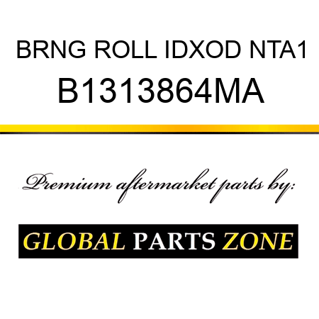 BRNG ROLL IDXOD NTA1 B1313864MA