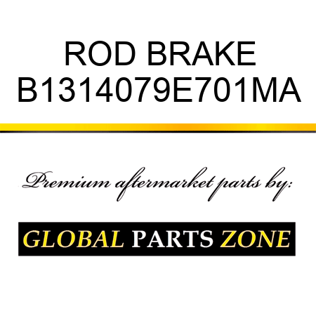 ROD BRAKE B1314079E701MA