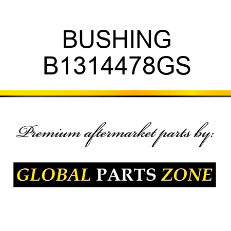 BUSHING B1314478GS