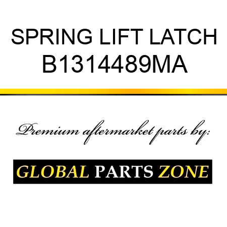 SPRING LIFT LATCH B1314489MA