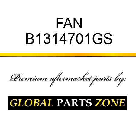 FAN B1314701GS