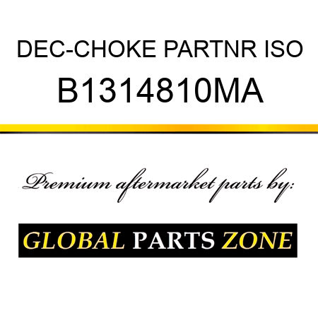 DEC-CHOKE PARTNR ISO B1314810MA