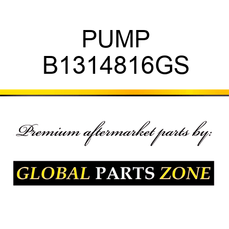 PUMP B1314816GS