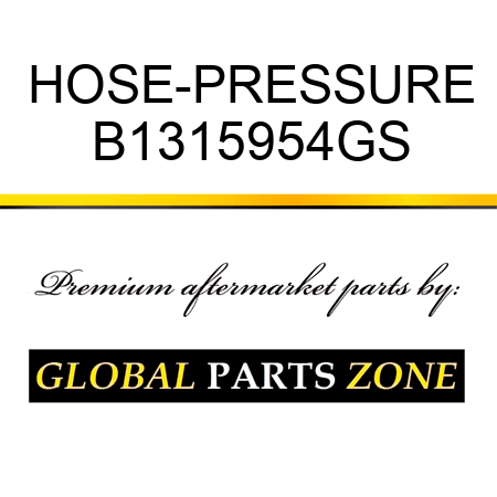 HOSE-PRESSURE B1315954GS