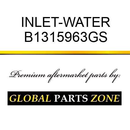 INLET-WATER B1315963GS