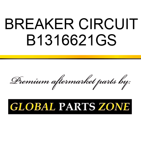 BREAKER CIRCUIT B1316621GS