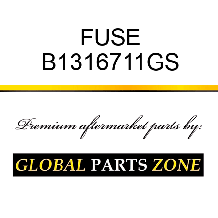 FUSE B1316711GS