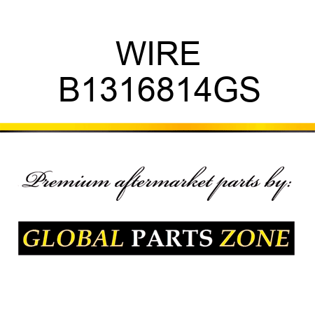 WIRE B1316814GS