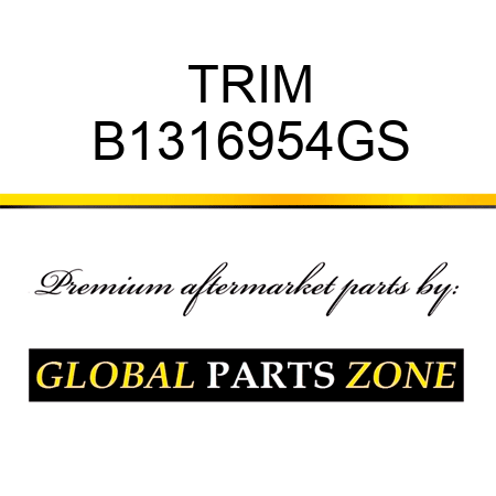 TRIM B1316954GS