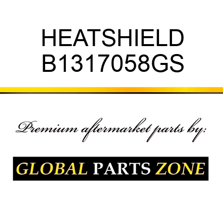 HEATSHIELD B1317058GS