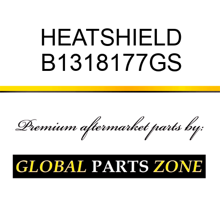 HEATSHIELD B1318177GS