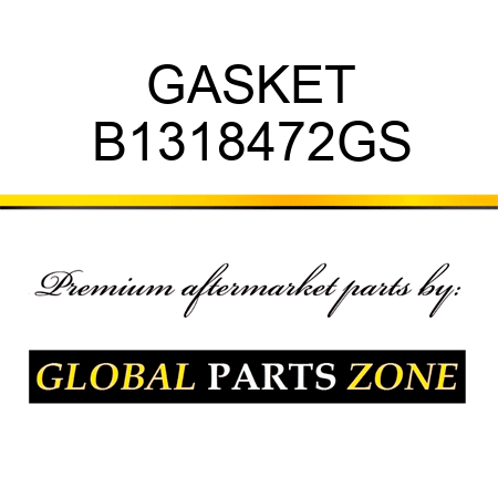 GASKET B1318472GS