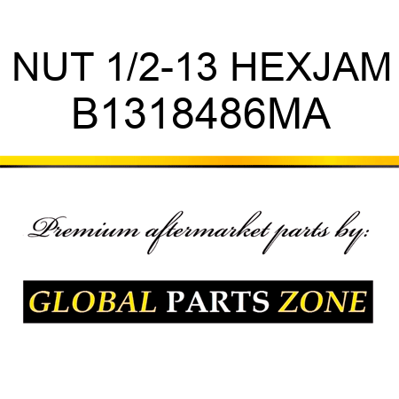 NUT 1/2-13 HEXJAM B1318486MA