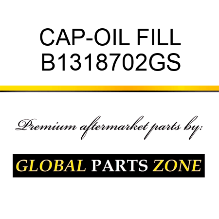 CAP-OIL FILL B1318702GS