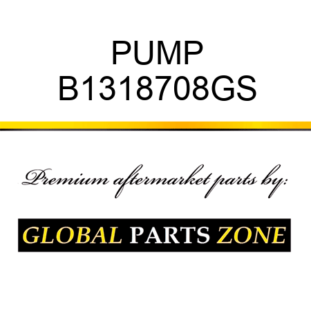 PUMP B1318708GS