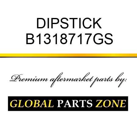 DIPSTICK B1318717GS