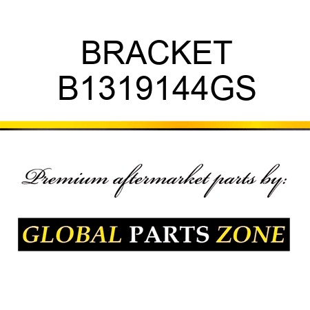 BRACKET B1319144GS