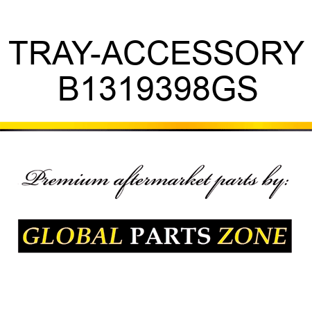 TRAY-ACCESSORY B1319398GS