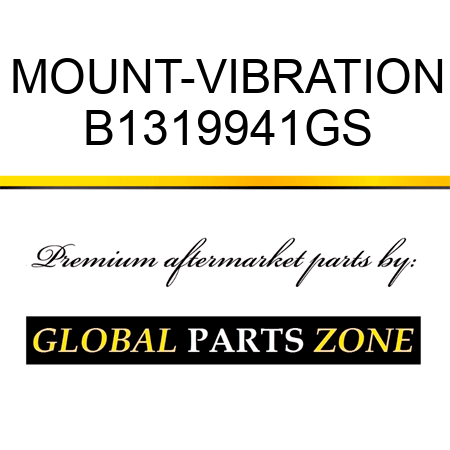 MOUNT-VIBRATION B1319941GS