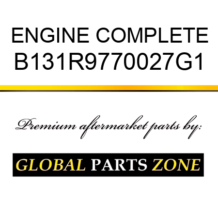 ENGINE COMPLETE B131R9770027G1