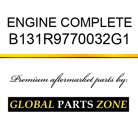 ENGINE COMPLETE B131R9770032G1