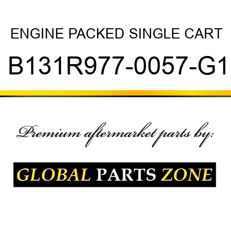 ENGINE PACKED SINGLE CART B131R977-0057-G1