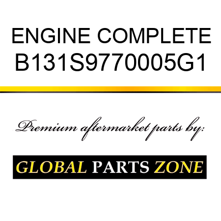 ENGINE COMPLETE B131S9770005G1